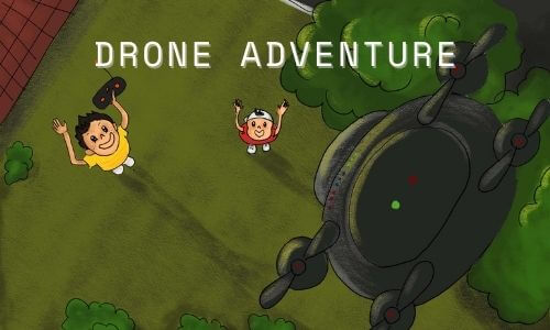 Drone Adventure - Childrens Book
